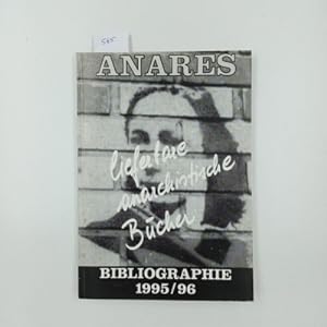 Bild des Verkufers fr Anares Bibliographie 1995/96 - lieferbare anarchistische Bcher zum Verkauf von Antiquariat BM