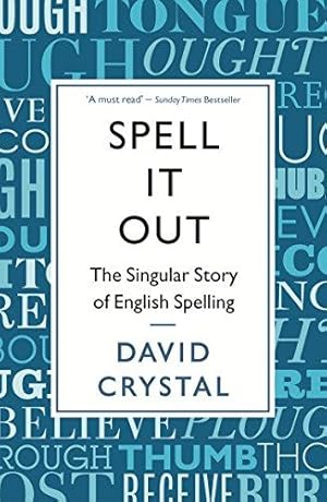 Seller image for Spell It Out: The singular story of English spelling for sale by WeBuyBooks