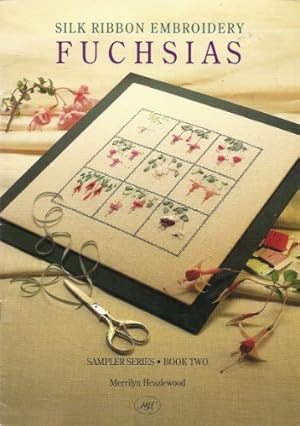 Seller image for Silk Ribbon Embroidery: Fuchsias for sale by WeBuyBooks