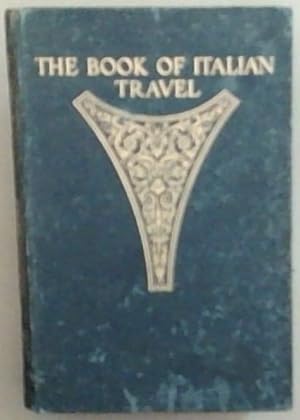 Imagen del vendedor de The Book Of Italian Travel (1580-1900) a la venta por Chapter 1
