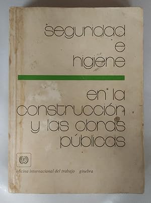 Seller image for Seguridad e higiene en la construccion y las obras publicas for sale by Libros Tobal
