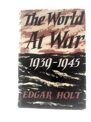 Image du vendeur pour The World at War 1939 - 1945 mis en vente par World of Rare Books