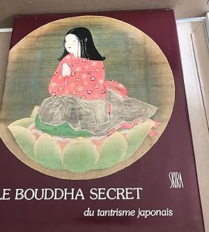 Le bouddha secret du tantrisme japonais