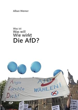 Bild des Verkufers fr Was ist, was will, wie wirkt die AfD? zum Verkauf von Che & Chandler Versandbuchhandlung