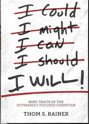 Immagine del venditore per I Will: Nine Traits of the Outwardly Focused Christian venduto da Charing Cross Road Booksellers