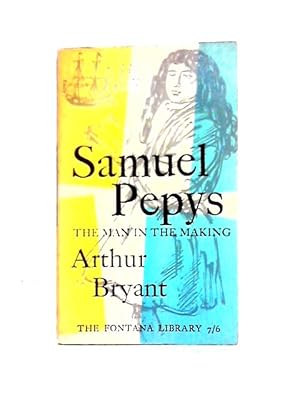 Seller image for Samuel Pepys - The Man in the Making for sale by World of Rare Books