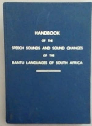 Bild des Verkufers fr Handbook of the Speech Sounds and Sound Changes of the Bantu Languages Of South Africa (Unisa Handbook Series No 3E) zum Verkauf von Chapter 1