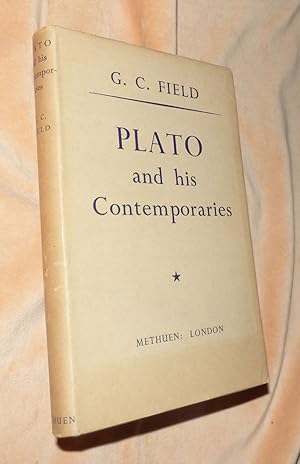 PLATO AND HIS CONTEMPORARIES: A Study in Fourth-Century Life and Thought