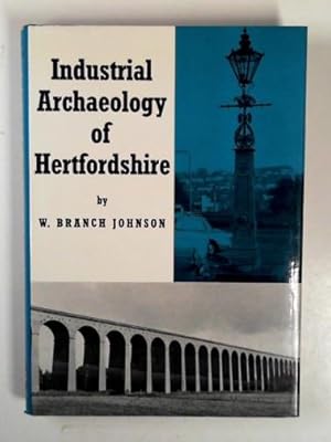 Image du vendeur pour The industrial archaeology of Hertfordshire mis en vente par Cotswold Internet Books