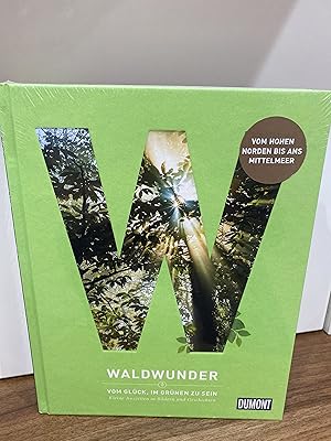 Imagen del vendedor de Waldwunder: Vom Glck, im Grnen zu sein a la venta por Sternbuchhandlung Kemming GmbH