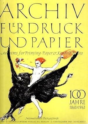 Bild des Verkufers fr Archiv fr Druck und Papier. Archives for Printing, Paper & Kindred Trades. Internationale Fachzeitschrift. 100 Jahre 1863. 2. Vierteljahr; Ausgabe 2; zum Verkauf von nika-books, art & crafts GbR