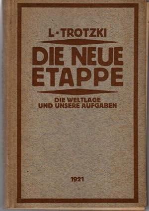 Imagen del vendedor de Die neue Etappe. Die Weltlage und unsere Aufgaben, a la venta por nika-books, art & crafts GbR