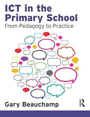 Imagen del vendedor de ICT in the Primary School: From Pedagogy to Practice a la venta por WeBuyBooks