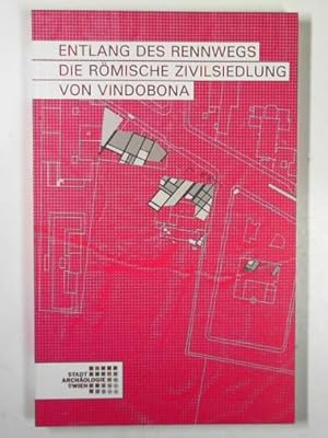 Seller image for Entlang des rennwegs die romische zivilsiedlung von vindobona for sale by Cotswold Internet Books