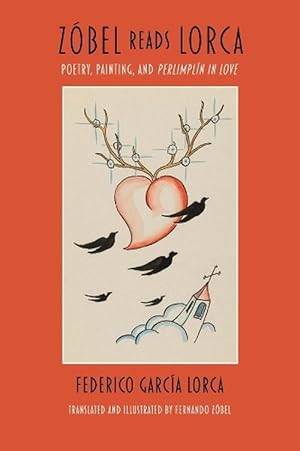 Bild des Verkufers fr Zbel Reads Lorca Poetry, Painting, and Perlimpln In Love (Paperback) zum Verkauf von Grand Eagle Retail