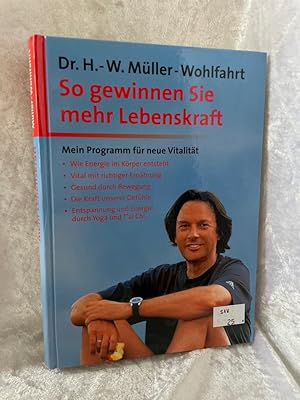 Immagine del venditore per So gewinnen Sie mehr Lebenskraft - Mein Programm fr neue Vitalitt venduto da Antiquariat Jochen Mohr -Books and Mohr-
