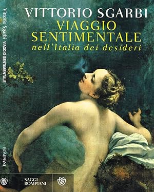 Bild des Verkufers fr Viaggio sentimentale nell'italia dei desideri zum Verkauf von Biblioteca di Babele