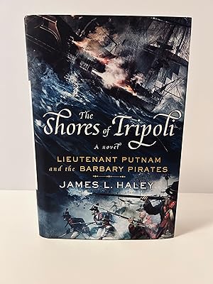 Seller image for The Shores of Tripoli: Lieutenant Putnam and the Barbary Pirates [FIRST EDITION, FIRST PRINTING] for sale by Vero Beach Books