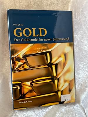 Bild des Verkufers fr Gold!: Der Goldhandel im neuen Jahrtausend Der Goldhandel im neuen Jahrtausend zum Verkauf von Antiquariat Jochen Mohr -Books and Mohr-