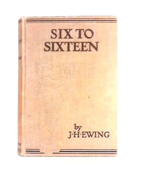 Bild des Verkufers fr Six to Sixteen zum Verkauf von World of Rare Books