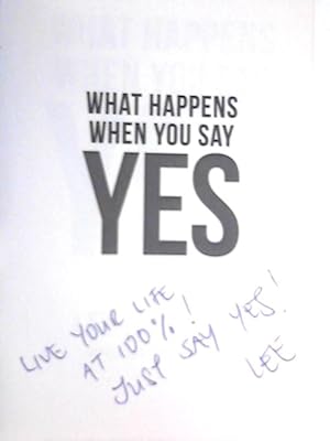 Seller image for What Happens When You Say Yes for sale by World of Rare Books
