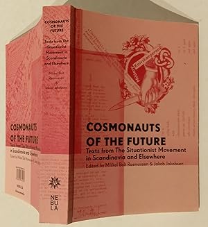 Seller image for Cosmonauts of the future: texts from the situationist movement in Scandinavia and elsewhere for sale by La Social. Galera y Libros