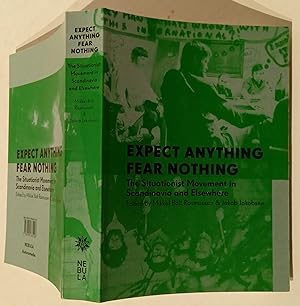 Seller image for Expect anything, fear nothing: the situationist movement in Scandinavia and elsewhere for sale by La Social. Galera y Libros