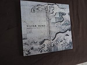 Seller image for SILVER WIND - THE ARTS OF SAKAI HOITSU (1761-1828) for sale by Ron Weld Books