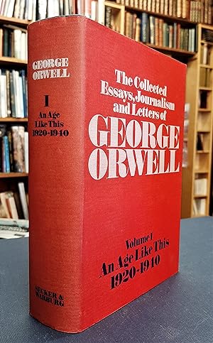 Seller image for The Collected Essays, Journalism and Letters of George Orwell, Volume I - An Age Like This 1920-1940 for sale by Edinburgh Books