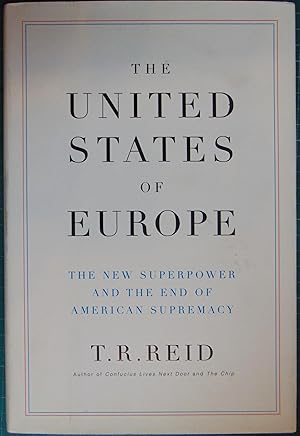 Imagen del vendedor de The United States of Europe: The New Superpower and the End of American Supremacy a la venta por Hanselled Books