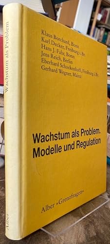 Seller image for Wachstum als Problem. Modelle und Regulation. for sale by Antiquariat Thomas Nonnenmacher