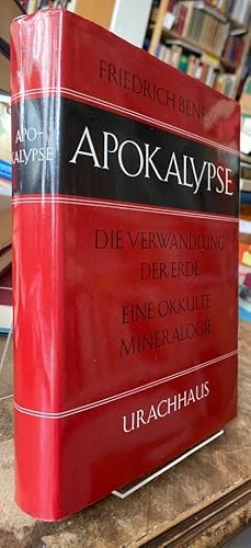 Apokalypse. Die Verwandlung der Erde. Eine okkulte Mineralogie.