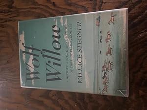 Image du vendeur pour Wolf Willow; a history, a story, and a memory of the last plains frontier mis en vente par Xander Meadow Books