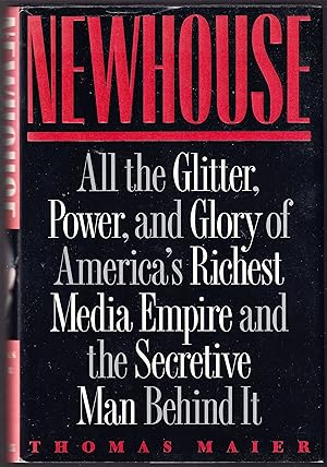 Seller image for NEWHOUSE: All the Glitter, Power, and Glory of America's Richest Media Empire and the Secretive Man Behind It. for sale by ABLEBOOKS