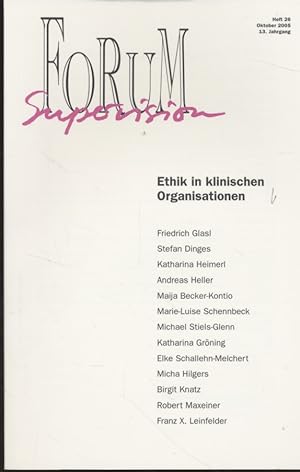 Seller image for Forum Supervision - Ethik in klinischen Organisationen - Heft 26/Oktober 2005/13.Jahrgang. for sale by Fundus-Online GbR Borkert Schwarz Zerfa