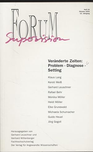 Seller image for Forum Supervision - Vernderte Zeiten: Problem - Diagnose - Setting Heft 24/Oktober 2004 for sale by Fundus-Online GbR Borkert Schwarz Zerfa
