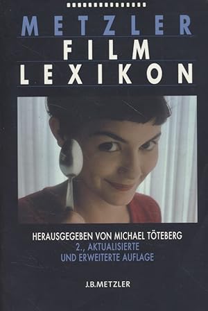 Seller image for Metzler-Film-Lexikon. Herausgegeben von Michael Tteberg. for sale by Fundus-Online GbR Borkert Schwarz Zerfa