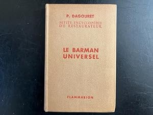 Petite encyclopedie du restaurateur. 12e edition. Le barman universel (The Universal Barman). 600...