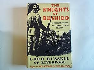 Seller image for The Knights of Bushido. A Short History of Japanese War Crimes. for sale by Carmarthenshire Rare Books