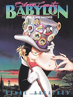 Seller image for Bloom County Babylon: Five Years of Basic Naughtiness for sale by Reliant Bookstore