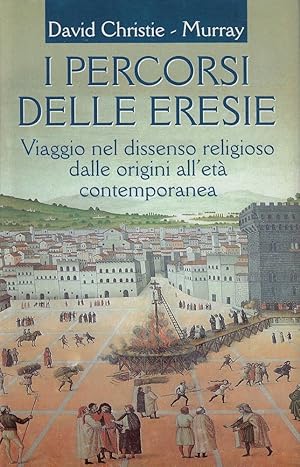 Image du vendeur pour I percorsi delle eresie : viaggio nel dissenso religioso dalle origini all'et contemporanea mis en vente par Romanord