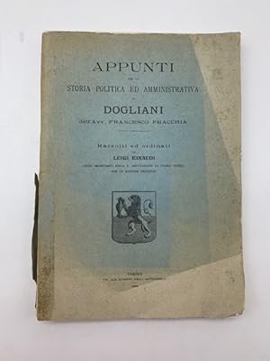 Appunti per la storia politica ed amministrativa di Dogliani dell'Avv. Francesco Fracchia raccolt...