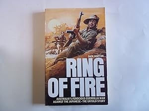 Seller image for Ring of Fire: Australian Guerrilla Operations Against the Japanese in the Second World War for sale by Carmarthenshire Rare Books