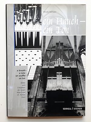 Bild des Verkufers fr Ein Hauch - ein Ton - Bilder vom Entstehen der neuen Klais-Orgel im Klner Dom zum Verkauf von Verlag IL Kunst, Literatur & Antiquariat