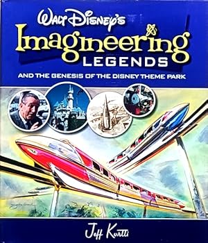 Imagen del vendedor de Walt Disney's Imagineering Legends and the Genesis of the Disney Theme Park a la venta por LEFT COAST BOOKS