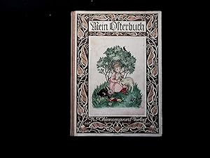 Image du vendeur pour Mein Osterbuch. Geschichten, Verse und Lieder fr die liebe Osterzeit. mis en vente par Antiquariat Bookfarm