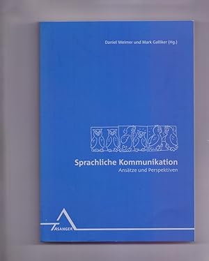 Bild des Verkufers fr Sprachliche Kommunikation: Anstze und Perspektiven. zum Verkauf von Die Wortfreunde - Antiquariat Wirthwein Matthias Wirthwein