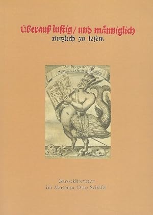 Überaus lustig und männiglich lustig zu lesen Barockliteratur im Museum Georg Schäfer