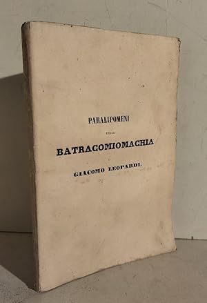 Immagine del venditore per Paralipomeni della Batracomiomachia venduto da AU SOLEIL D'OR Studio Bibliografico