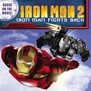 Bild des Verkufers fr Iron Man 2: Iron Man Fights Back zum Verkauf von Reliant Bookstore